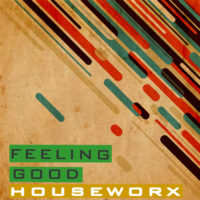Feeling Good - Houseworx