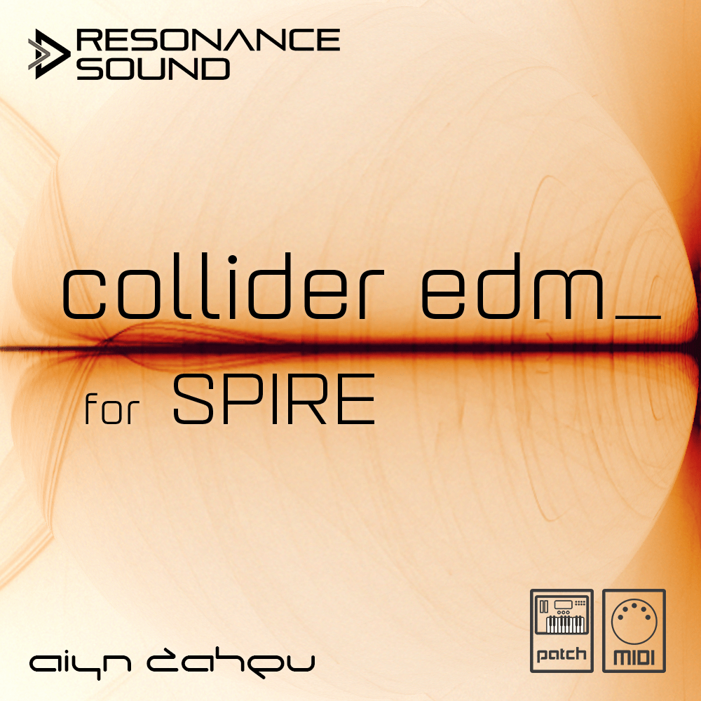 Aiyn Zahev - Collider EDM presets for Spire