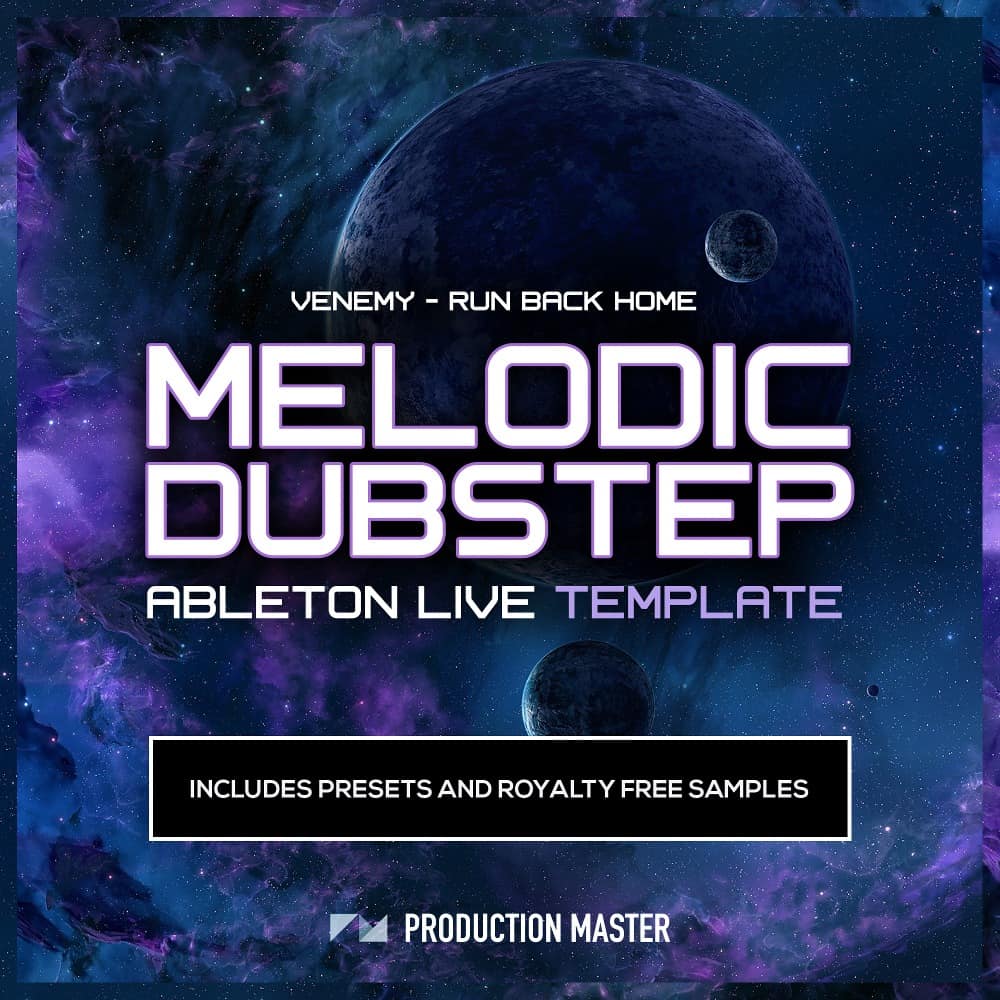 Venemy - Run back Home - Melodic Dubstep Ableton Live Template