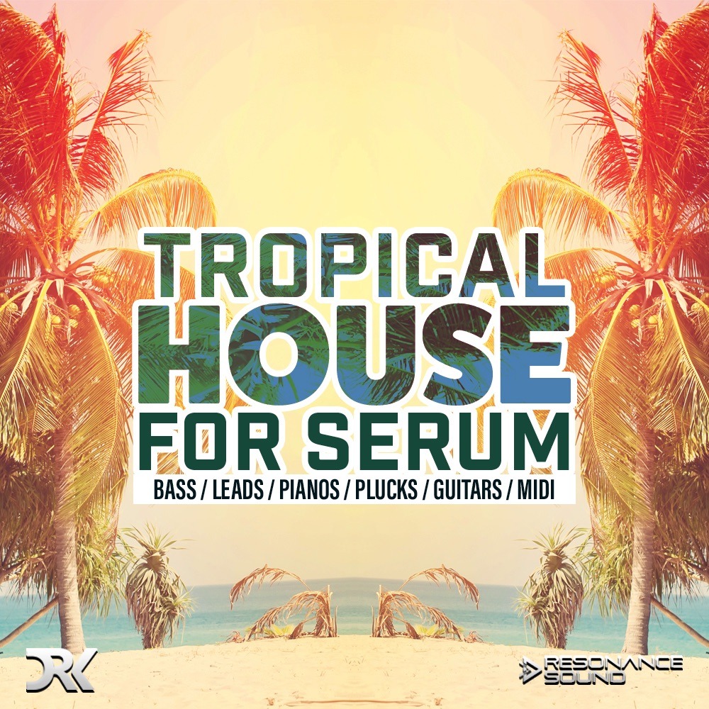 Tropical House Presets For Serum