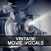 Vintage Movie Vocals