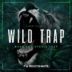 Wild Trap - Wonk & Hybrid Trap
