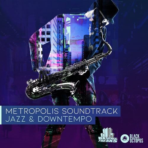 Metropolis Soundtrack - Jazz & Downtempo by Basement Freaks