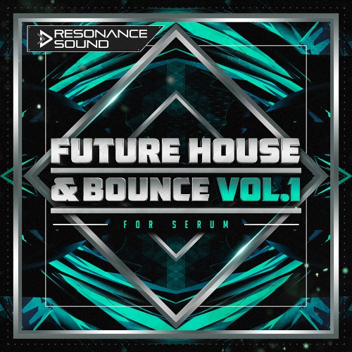 Future House and Bounce Vol.1 for Serum
