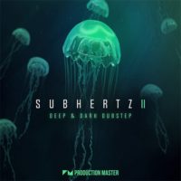 Subhertz 2 - Deep & Dark Dubstep