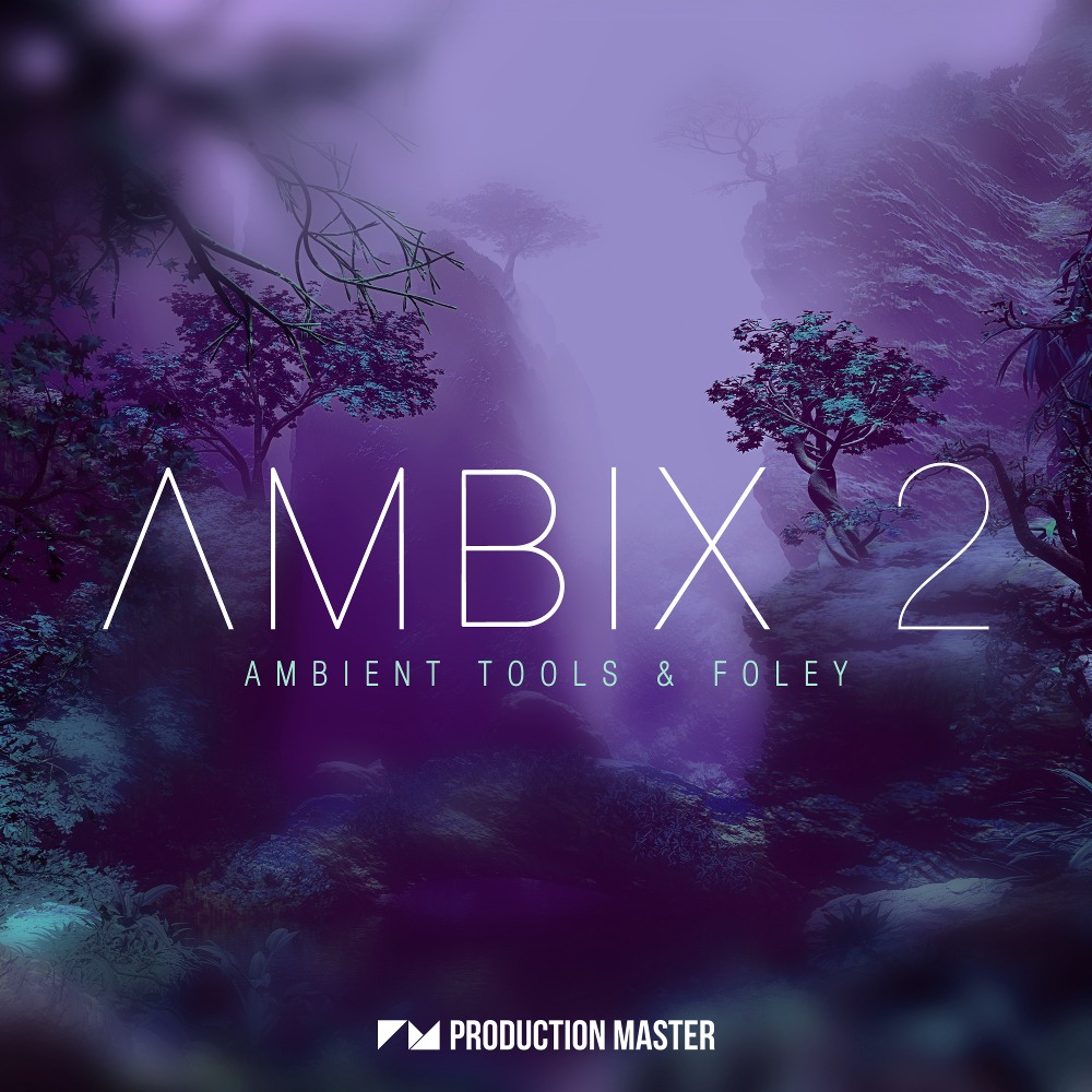 Ambix 2 - Ambient Tools & Foley