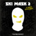Ski Mask 2 - G House & Bass House