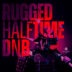Rugged Halftime DnB