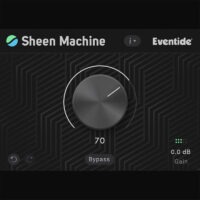 Eventide Sheen Machine