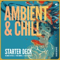 Ambient & Chill Starter Deck