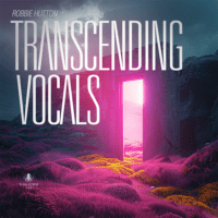 Transcending Vocals by Robbie Hutton