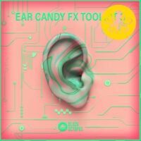 Ear Candy FX Toolkit Vol 3