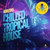Horizons - Chilled Tropical House
